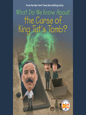 cover image of What Do We Know About the Curse of King Tut's Tomb?